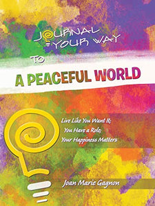 Journal Your Way To A Peaceful World 