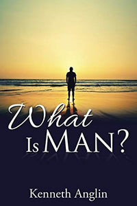 What Is Man? 