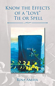 Know the Effects of a Love Tie or Spell 