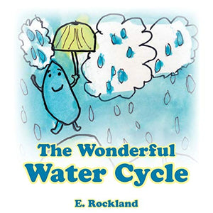 The Wonderful Water Cycle 