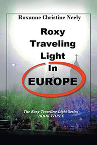 Roxy Traveling Light in Europe 