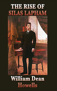 The Rise of Silas Lapham 