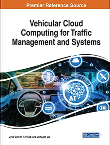 Vehicular Cloud Computing for Traffic Management and Systems 