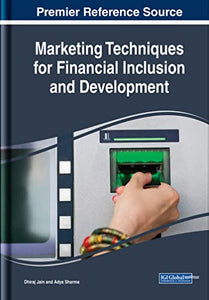 Marketing Techniques for Financial Inclusion and Development 