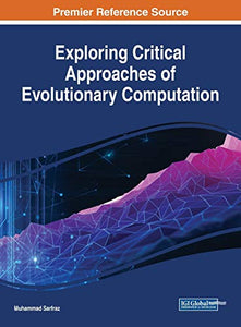 Exploring Critical Approaches of Evolutionary Computation 