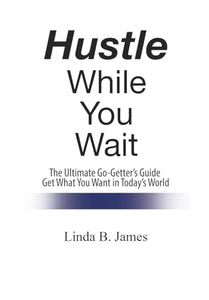Hustle While You Wait 