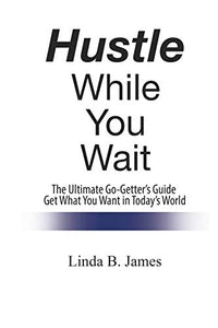 Hustle While You Wait 