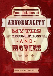 Foundations of Abnormality: Myths, Misconceptions, and Movies 