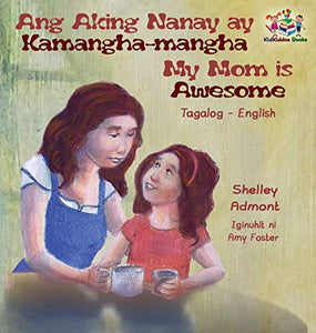 Ang Aking Nanay ay Kamangha-mangha My Mom is Awesome 
