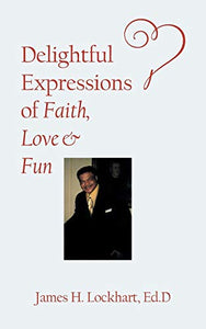 Delightful Expressions of Faith, Love & Fun 