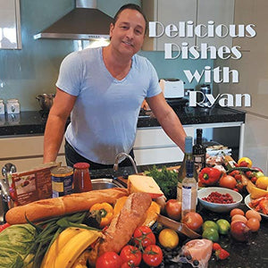 Delicious Dishes with Ryan 