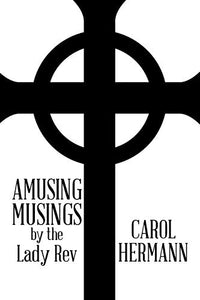 Amusing Musings by the Lady Rev 