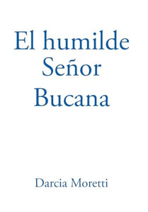 El Humilde Senor Bucana 