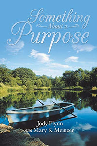 Something About a Purpose 