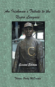 An Irishman'S Tribute to the Negro Leagues 
