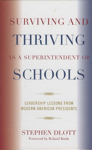 Surviving and Thriving as a Superintendent of Schools 