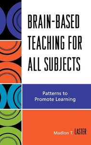 Brain-Based Teaching for All Subjects 