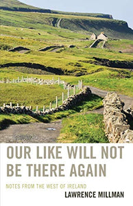 Our Like Will Not Be There Again 