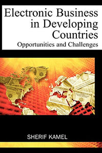 Electronic Business in Developing Countries 
