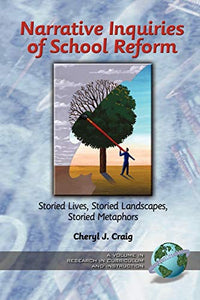 Narrative Inquiries of School Reform 