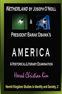 Netherland by Joseph O'Neill & President Barak Obama's AMERICA 