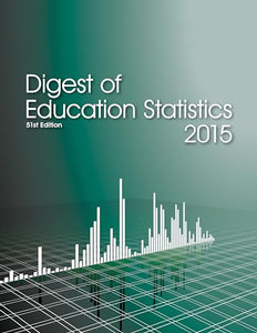 Digest of Education Statistics 2015 