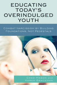 Educating Today's Overindulged Youth 