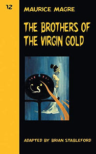 The Brothers of the Virgin Gold 