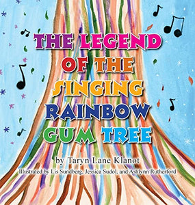 The Legend of the Singing Rainbow Gum Tree 