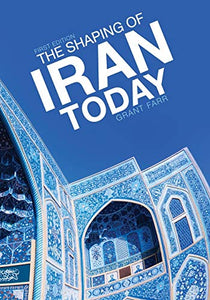 The Shaping of Iran Today 