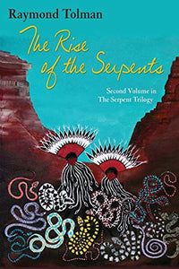 The Rise of the Serpents 