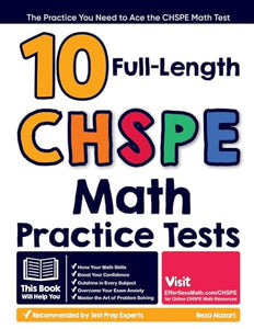 10 Full Length CHSPE Math Practice Tests 