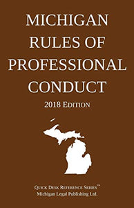 Michigan Rules of Professional Conduct; 2018 Edition 