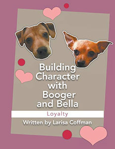 Building Character with Booger and Bella 