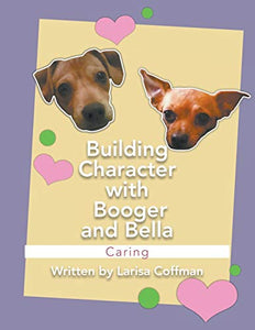 Building Character with Booger and Bella 
