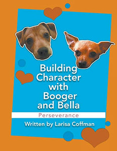 Building Character with Booger and Bella 