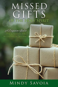 Missed Gifts of the Holy Spirit 