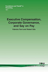 Executive Compensation, Corporate Governance, and Say on Pay 