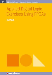 Applied Digital Logic Exercises Using FPGAs 