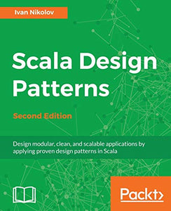 Scala Design Patterns. 