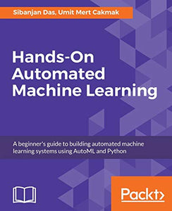 Hands-On Automated Machine Learning 
