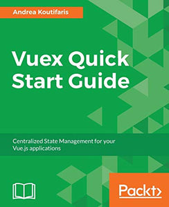 Vuex Quick Start Guide 