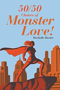 50/50 Chance of Monster Love! 