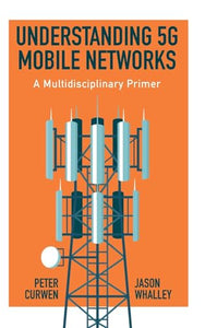 Understanding 5G Mobile Networks 