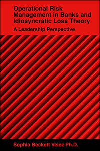 Operational Risk Management in Banks and Idiosyncratic Loss Theory 