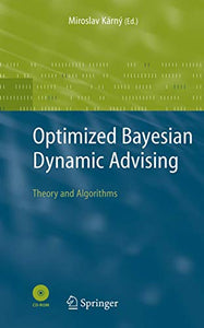 Optimized Bayesian Dynamic Advising 