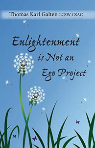 Enlightenment is Not An Ego Project 