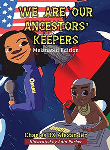 We Are Our Ancestors' Keepers 
