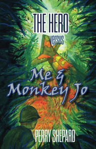 THE HERO Versus Me & Monkey Jo 