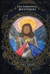 The Sorrowful Mysteries 